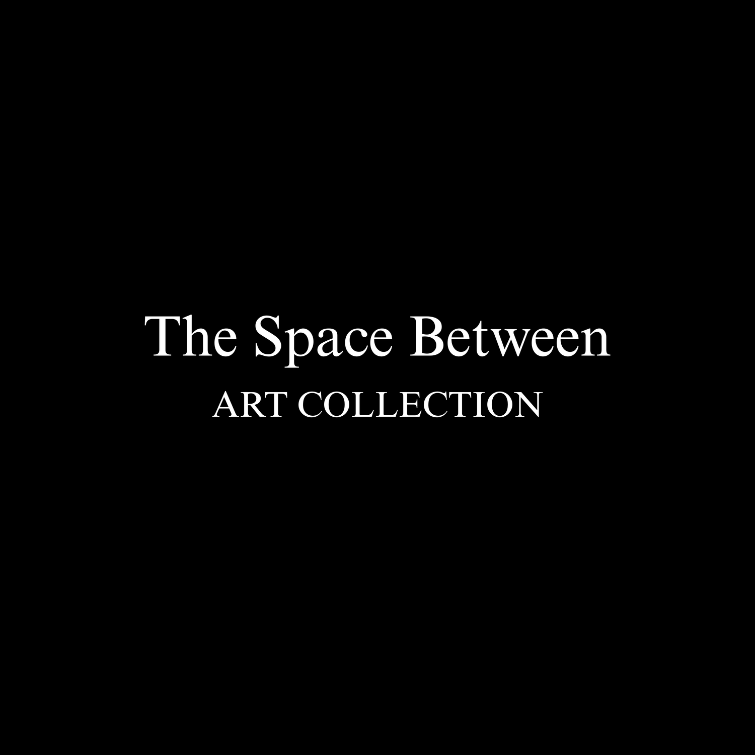 The Space Between Art Collection