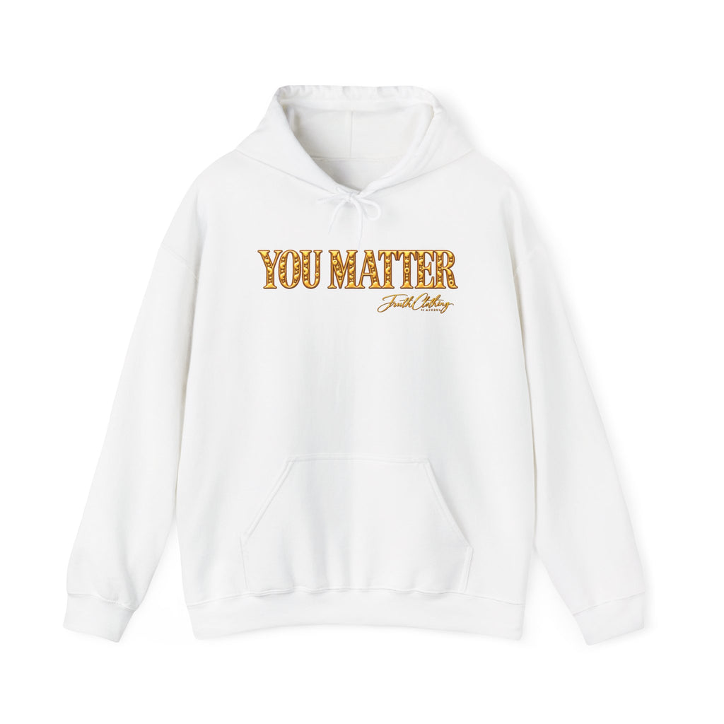 You Matter  Hoodie