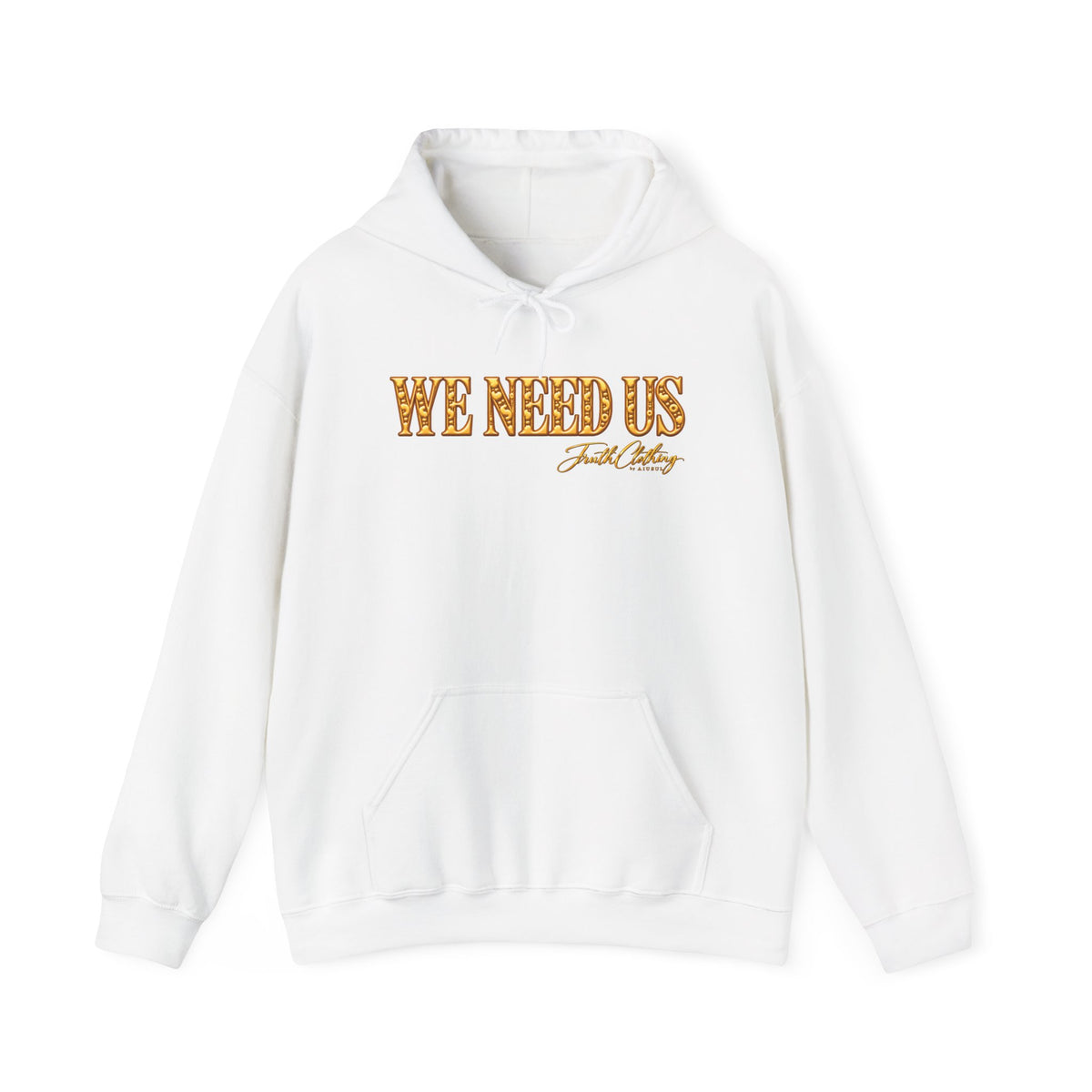 We Need Us Hoodie