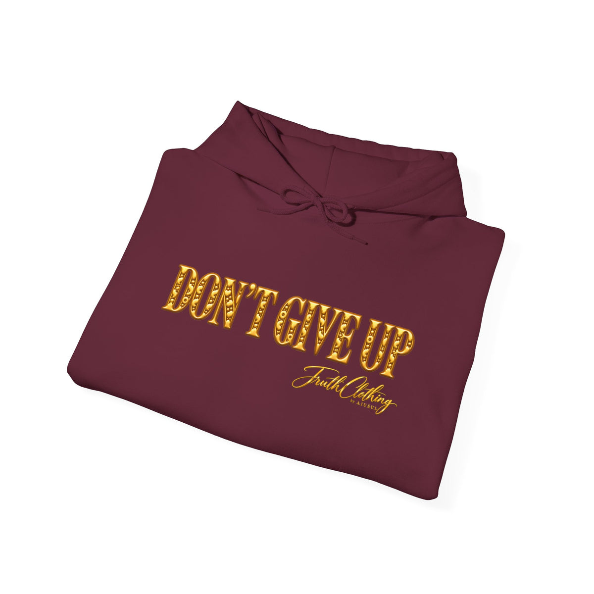 Don’t Give Up Hoodie