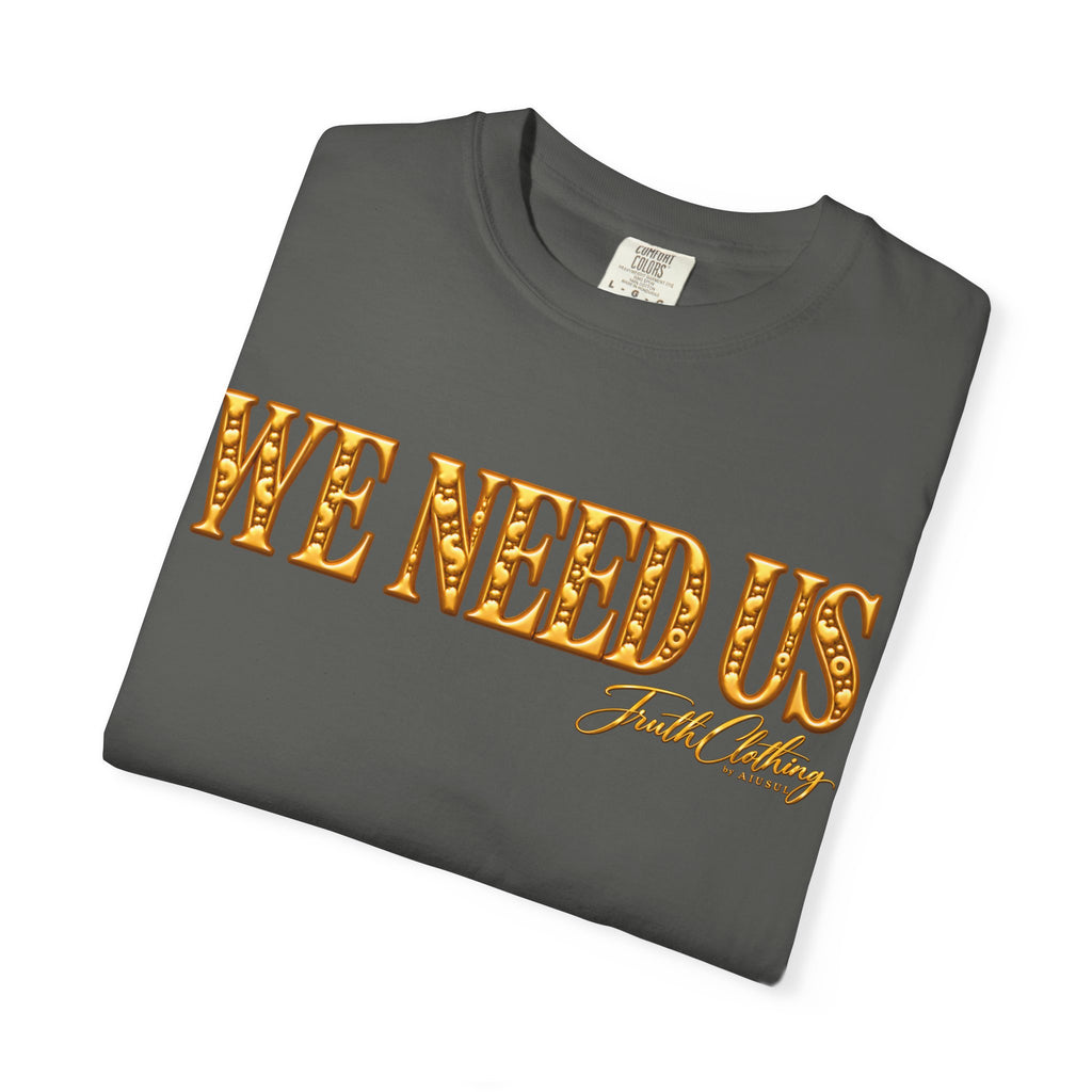 We Need Us