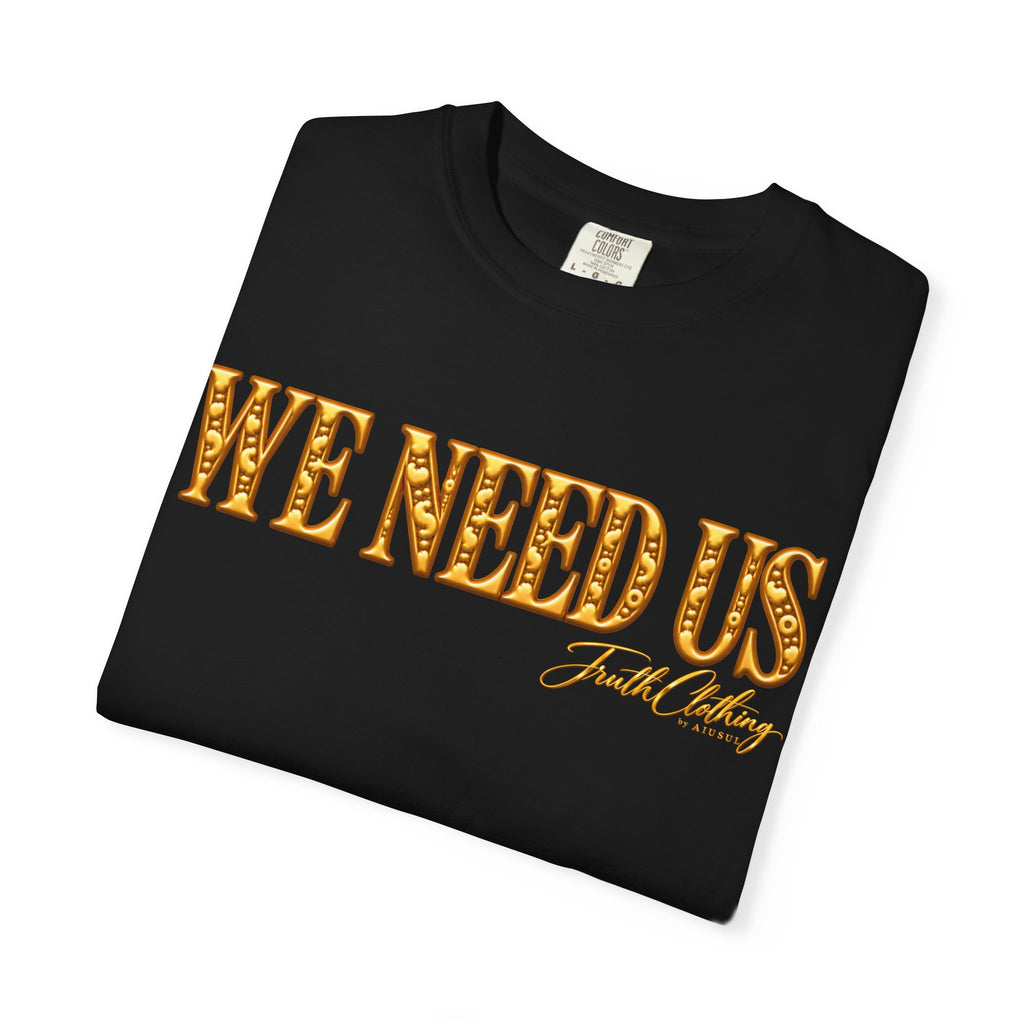 We Need Us