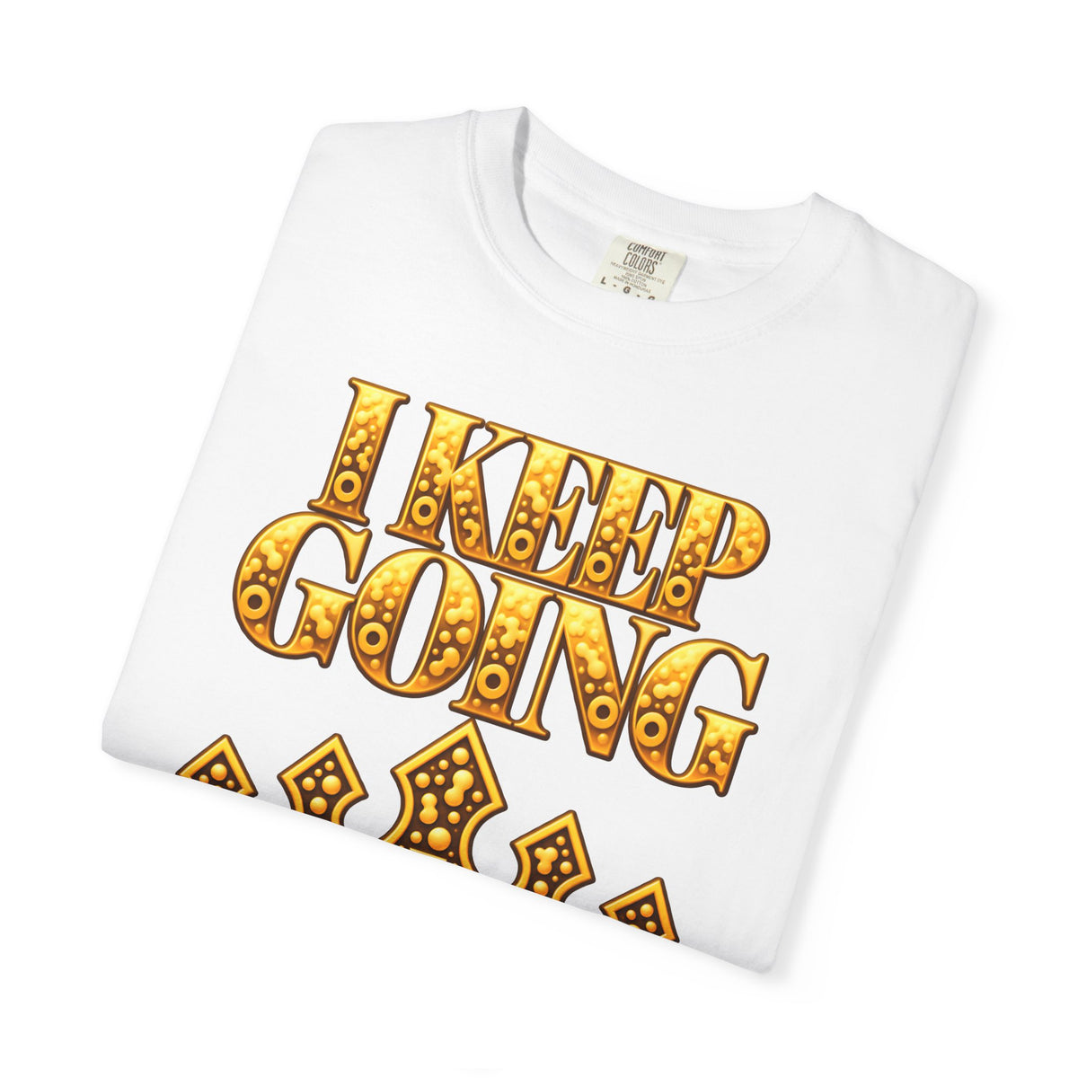 I Keep Going Faith-Inspired Crown T-Shirt