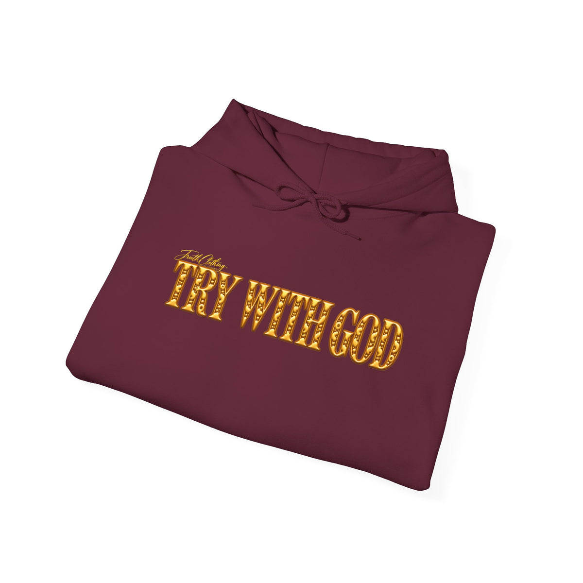 Try With God Hoodie