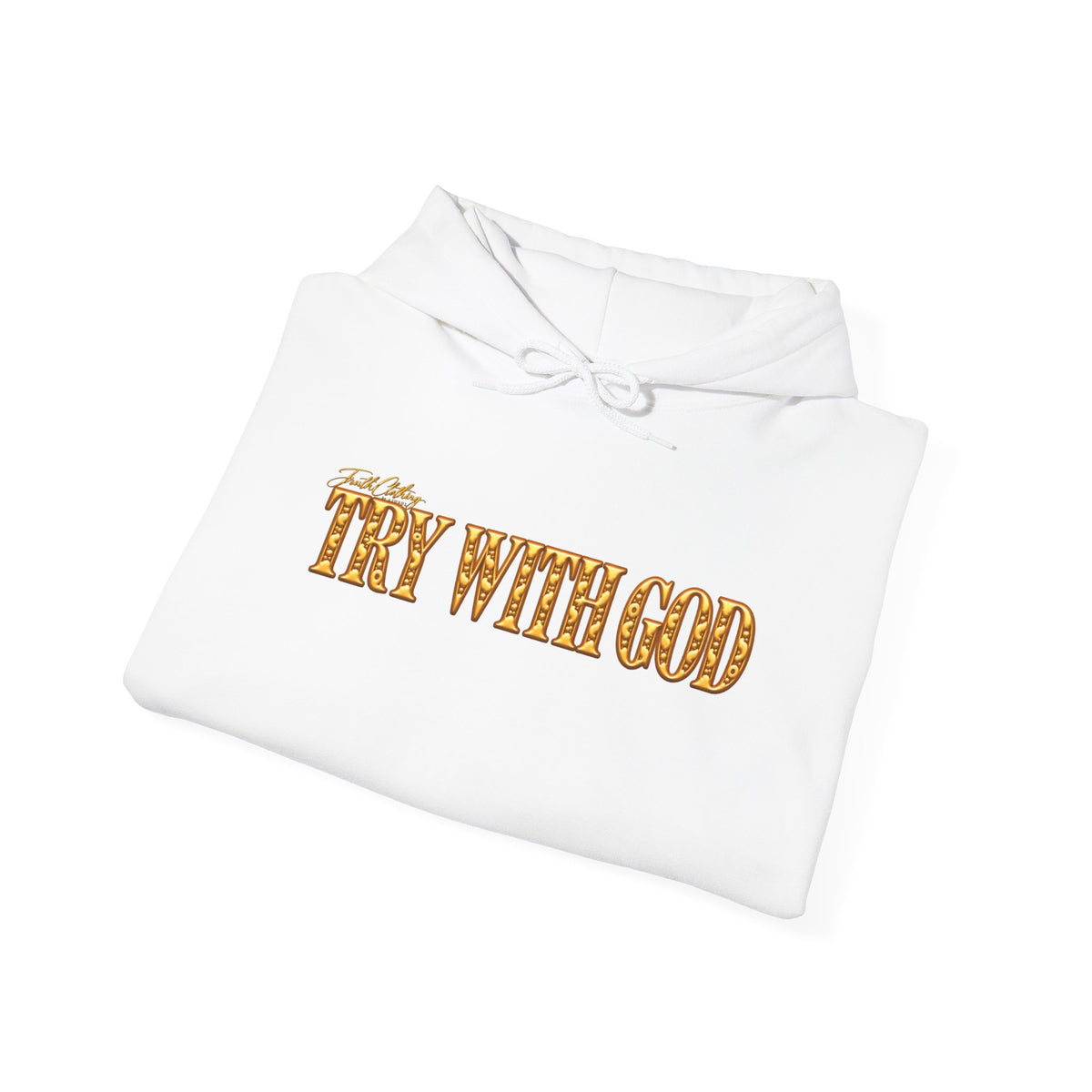 Try With God Hoodie