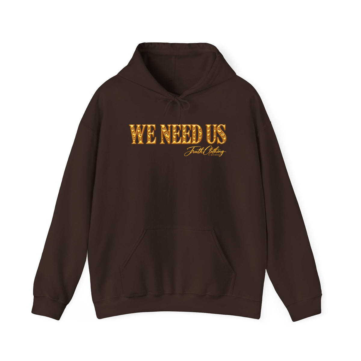 We Need Us Hoodie