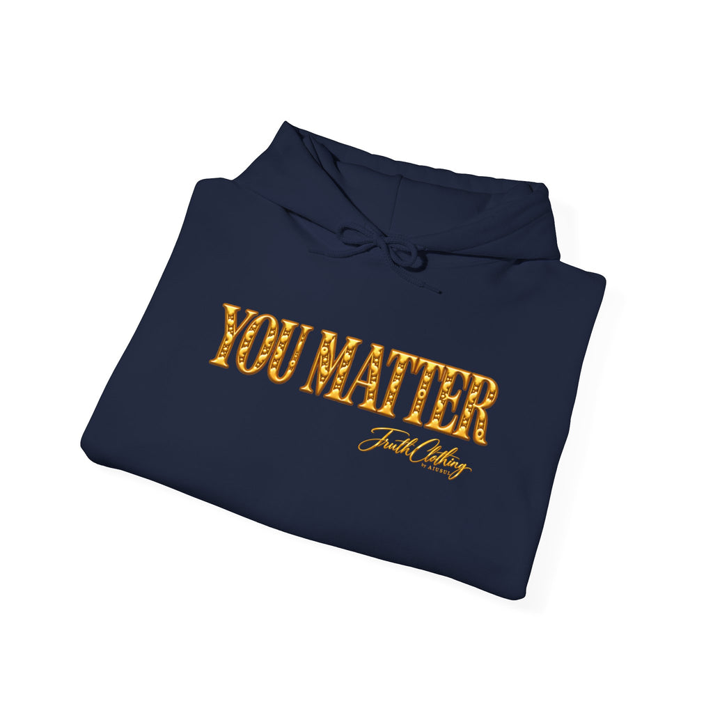You Matter  Hoodie