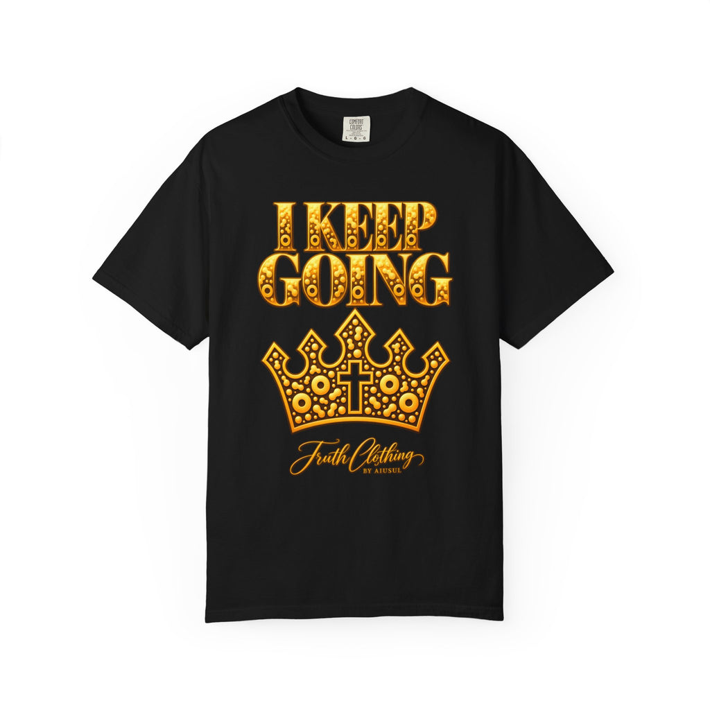 I Keep Going Faith-Inspired Crown T-Shirt