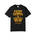 I Keep Going Faith-Inspired Crown T-Shirt