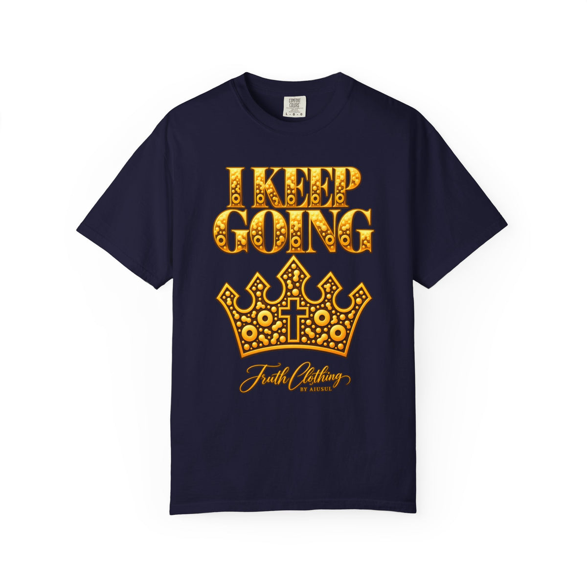 I Keep Going Faith-Inspired Crown T-Shirt