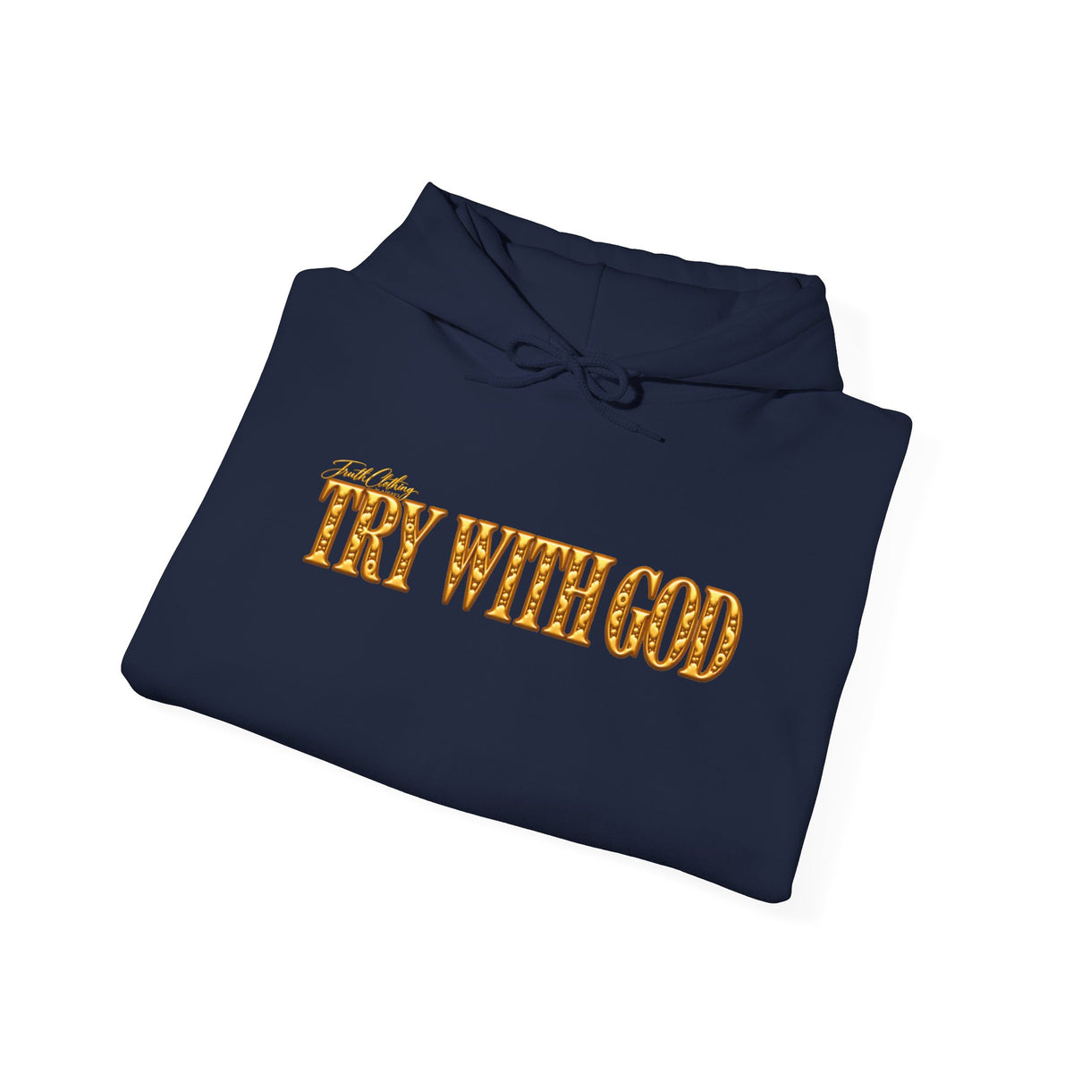 Try With God Hoodie