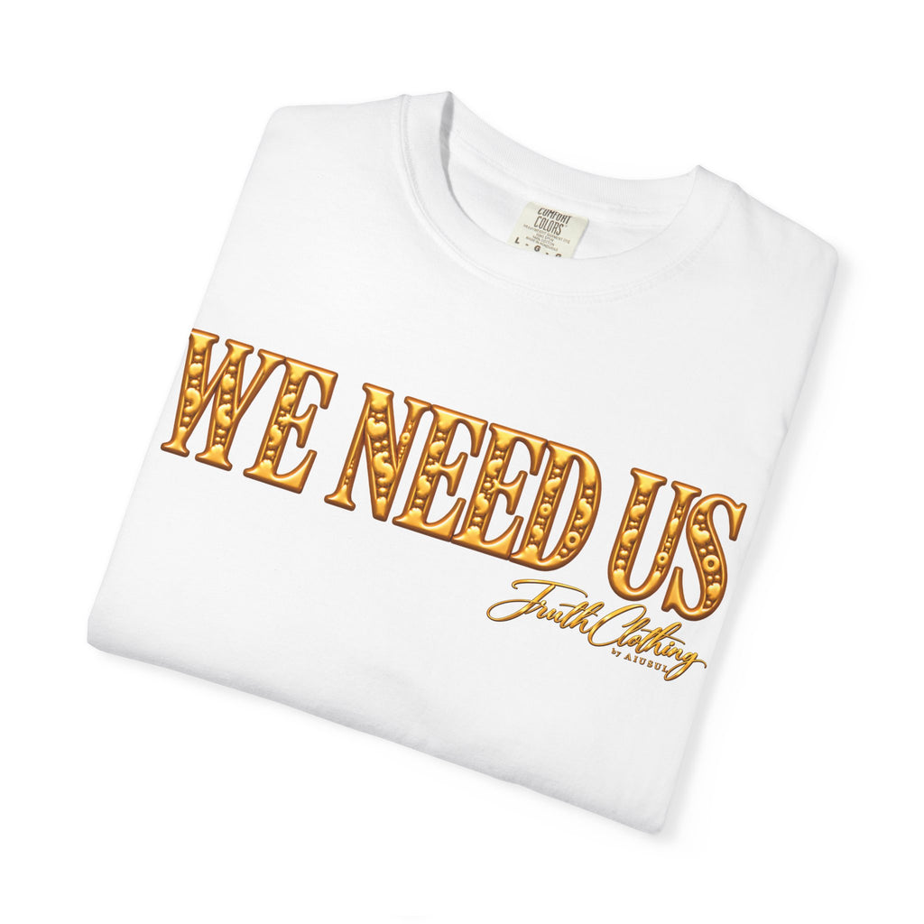 We Need Us