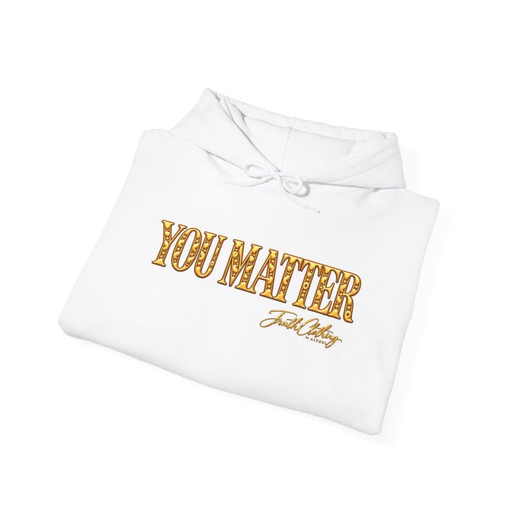 You Matter  Hoodie