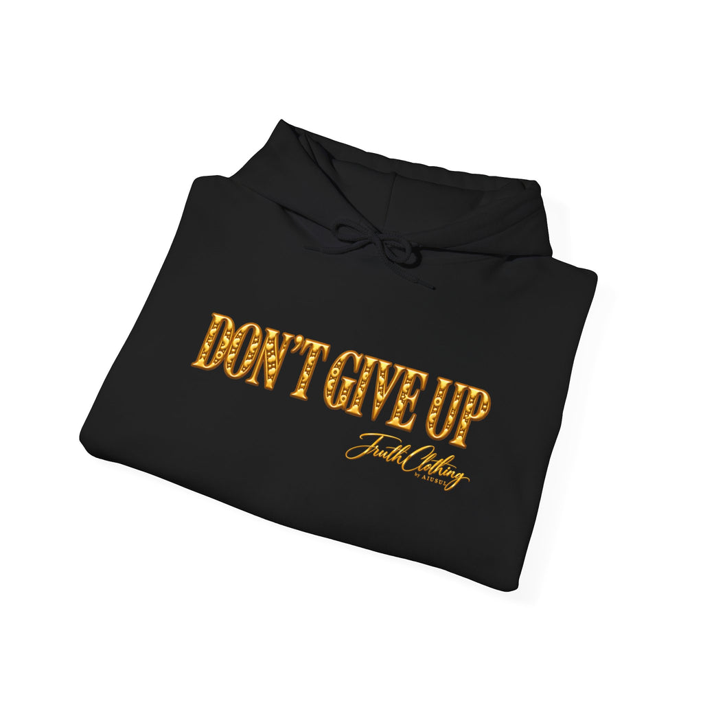 Don’t Give Up Hoodie