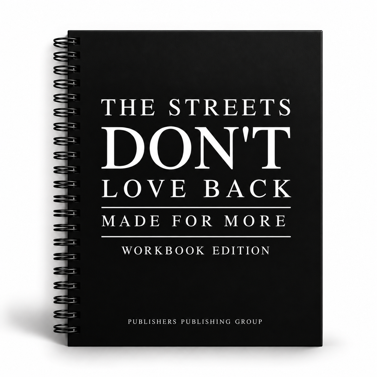 The Streets Don't Love Back: Made For More