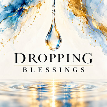 Dropping Blessings