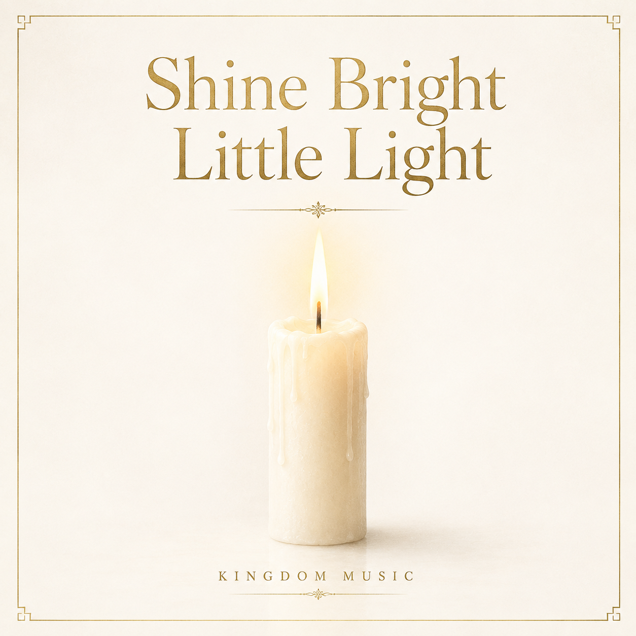 SHINE BRIGHT LITTLE LIGHT