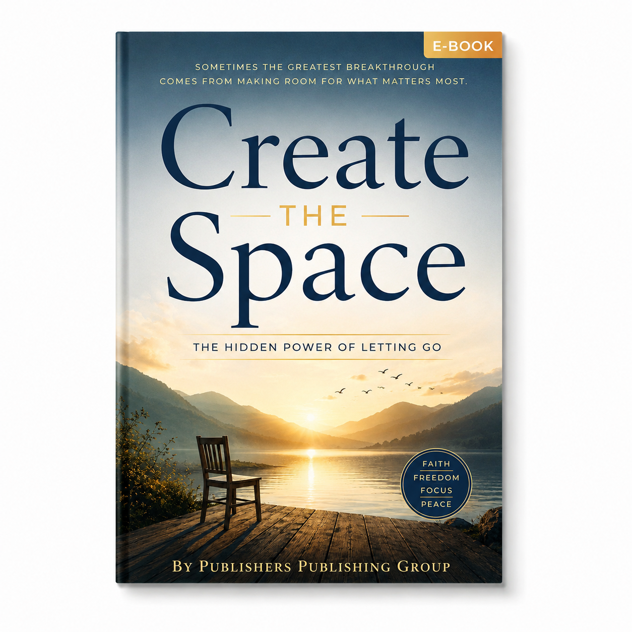Create the Space: The Hidden Power of Letting Go