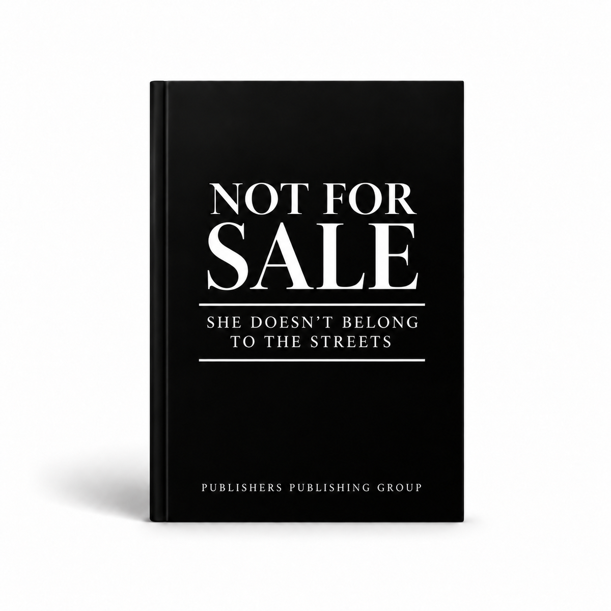 Not For Sale: She Doesn't Belong To The Streets