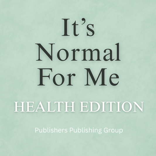 It's Normal For Me: Health Edition