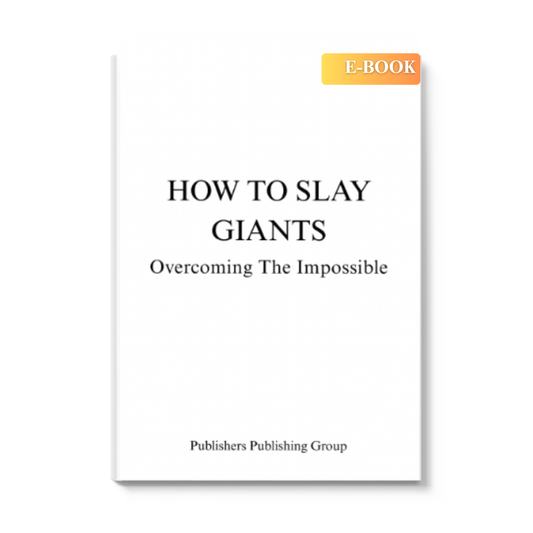 How To Slay Giants: Overcoming The Impossible