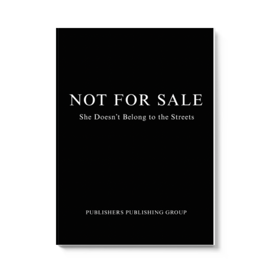 Not For Sale: She Doesn't Belong To The Streets