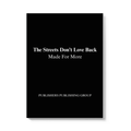 The Streets Don't Love Back: Made For More
