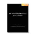 The Streets Don't Love Back: Made For More